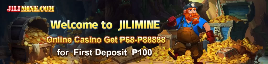 JILIMINE Casino Get P68 to P88,888 on First Deposit