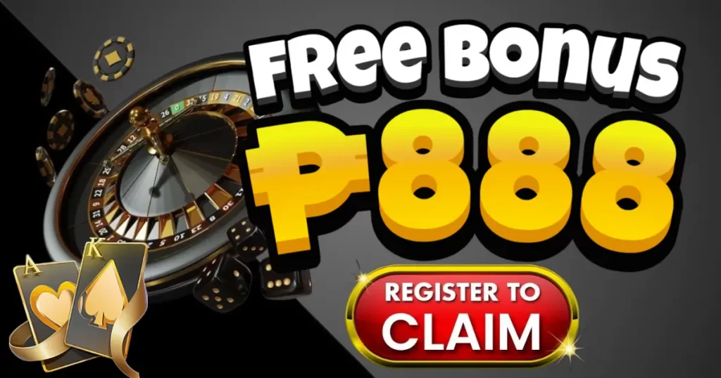 FREE BONUS UP TO P888