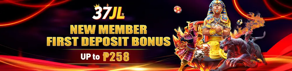 37JL - New Member First Deposit bonus get up to P258