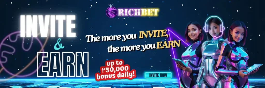 RICHBET CASINO invite & earn to get up to P50,000 bonus